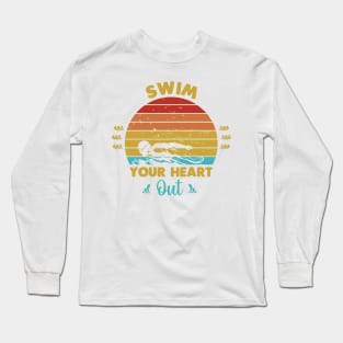 Swim your heart out Long Sleeve T-Shirt